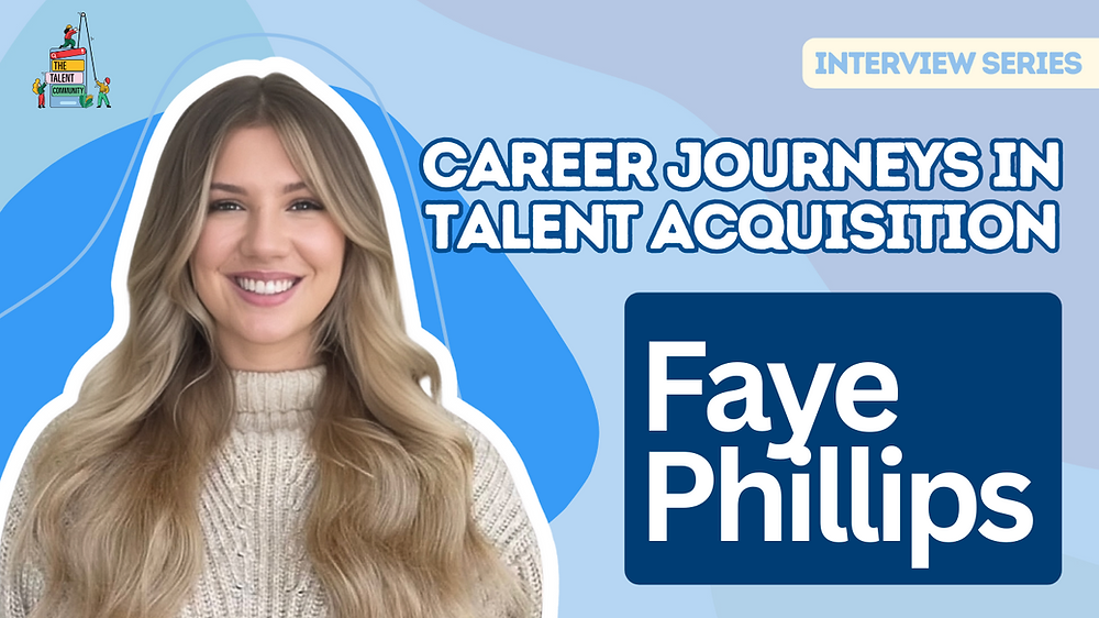 Career Journeys in Talent Acquisition: Faye Phillips