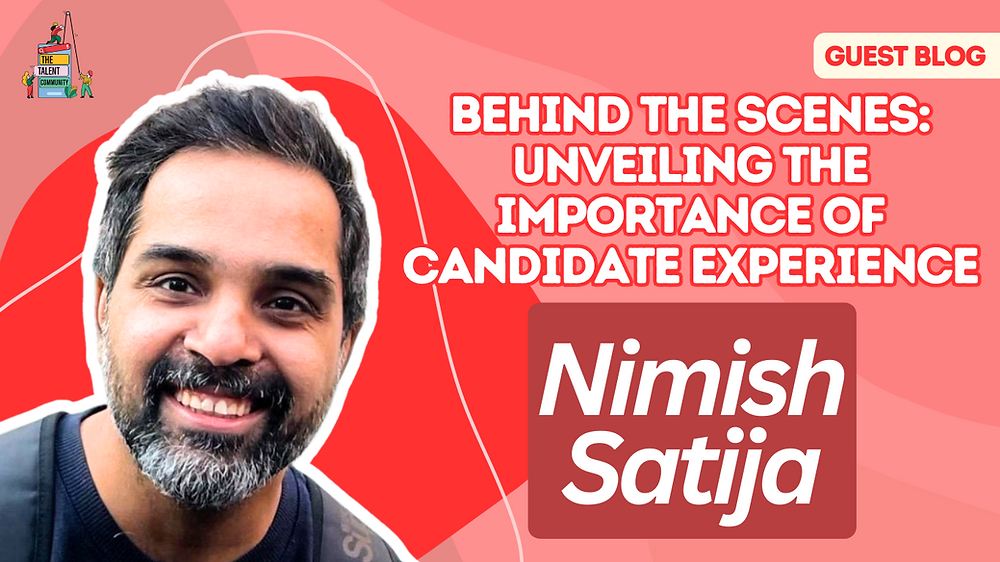 Behind the Scenes: Unveiling the Importance of Candidate Experience