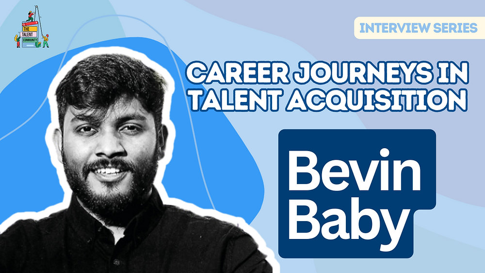 Career Journeys in Talent Acquisition: Bevin Baby